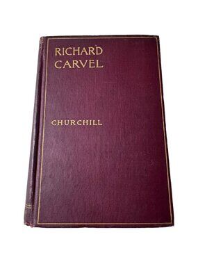 Richard Carvel Winston Churchill 1899 HC Macmillan Co illust Hardcover Antique